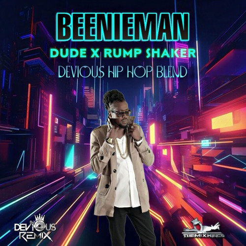 Beenie Man - Dude X Rump Shaker (Devious Hip Hop Blend)