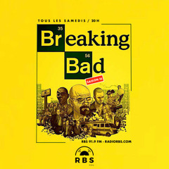 #12 BREAKING BAD - SAISON 3 - RBS 91.9 FM - PODCAST - DJ BAD - EMISSION DU 02/12/23