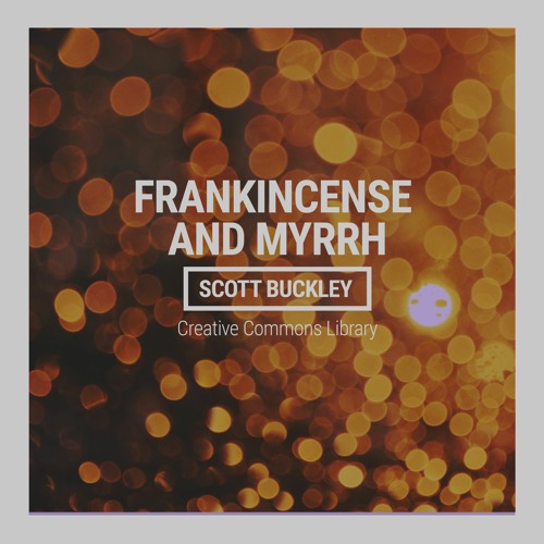Frankincense And Myrrh (CC-BY)🎄