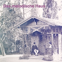 Das melodische Haus