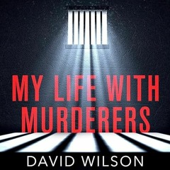 kindle👌 My Life with Murderers: Behind Bars with the World's Most Violent Men