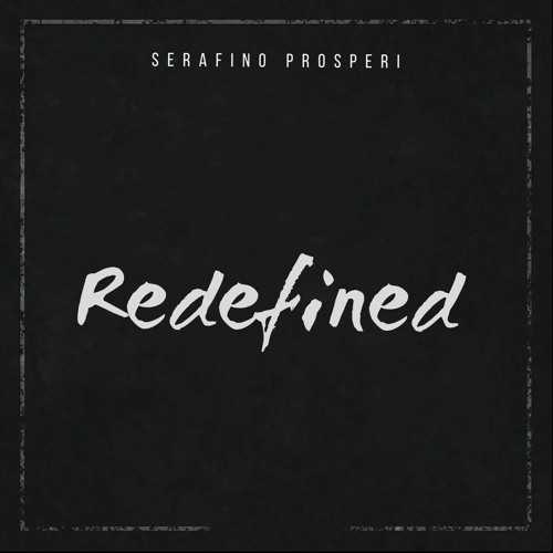 Serafino Prosperi - Redefined
