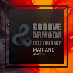 Groove Armada I See You Baby feat Mariano Move (Club Remix)