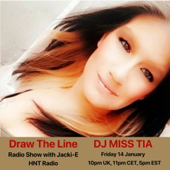 #187 Draw The Line Radio Show 14-01-2022 with guest mix 2nd hr by DJ Miss Tia
