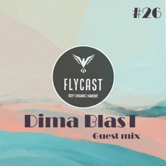 Flycast #26 | Dima BlasT