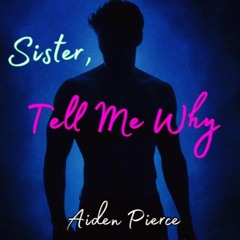 Sister, Tell Me Why (Radio Edit).mp3