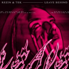 Tek & Rezin - Leave Behind [FREE DOWNLOAD]