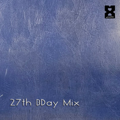 27th BDay Mix
