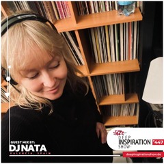 Deep Inspiration Show 447 "Guestmix by DJ Nata (Valencia, Spain)"