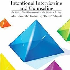 [Free] EBOOK 📪 Intentional Interviewing and Counseling: Facilitating Client Developm