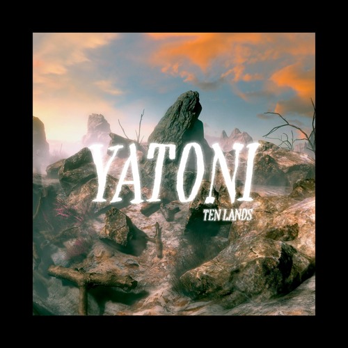 Yatoni - Ten Lands [STR012]