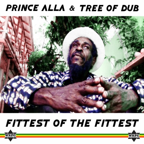 Prince Alla & Tree of Dub - Fittest of The Fittest