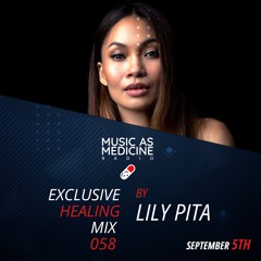 MUSIC as MEDICINE 058 Guestmix LILY PITA