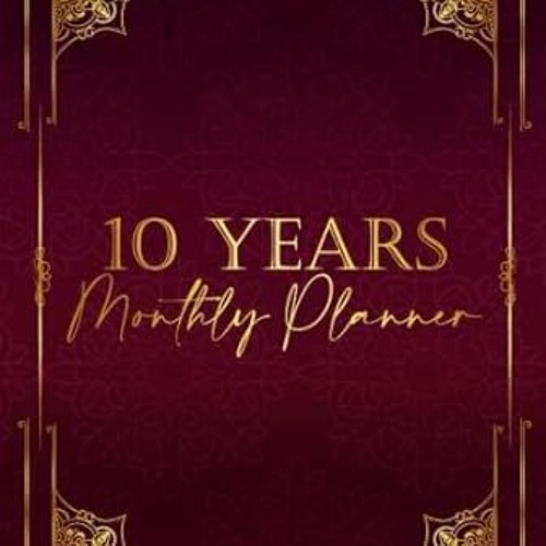 Stream [Read PDF] 10 Years Monthly Planner January 2023 - December 2033  Monthly Calendar by esmekdoil | Listen online for free on SoundCloud