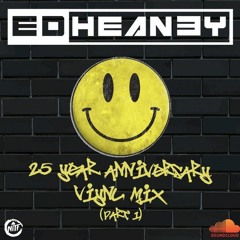 Ed Heaney "25 Year Anniversary Vinyl Mix" Part 1