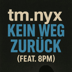 KEIN WEG ZURÜCK (feat. 8PM)