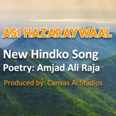 Asi Hazaraywaal - New Hindko Song