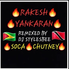 🔥RAKESH 🔥YANKARAN/🔥 CHUTNEY/SOCA 🔥MIX🔥🔥🔥🔥🔥🔥🔥🔥🔥🔥🔥🔥🔥🔥🔥🔥