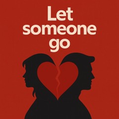 Let someone go