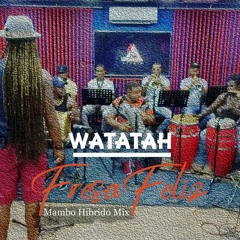 Watatah - Fresa Feliz (Mambo Hibrido)