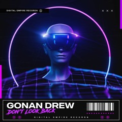 Gonan Drew - Don't Look Back | OUT NOW