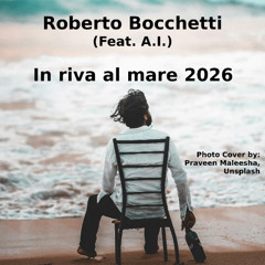 Roberto Bocchetti - In riva al mare 2026 [FREE DL] ***SOUNDCLOUD EXCLUSIVE***