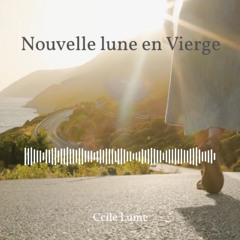 2eme Nouvelle Lune en Vierge / 21-sept-2025