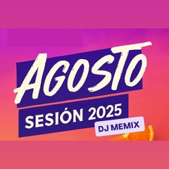 SESiON AGOSTO - Reggaeton * Ritmo y Deseo * (DJ MEMIX)