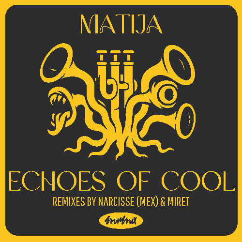 PRΣMIΣRΣ | Matija - Echoes of Cool (Narcisse (Mex) Remix) [ MuMa ]