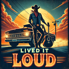 Lived It Loud