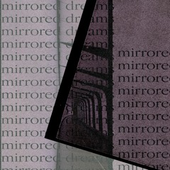 mirrored dreams (meezow, billere)