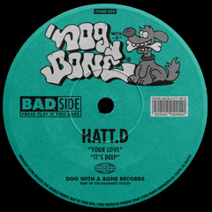 PREMIERE: HATT.D - IT'S DEEP [DOG WITH A BONE]