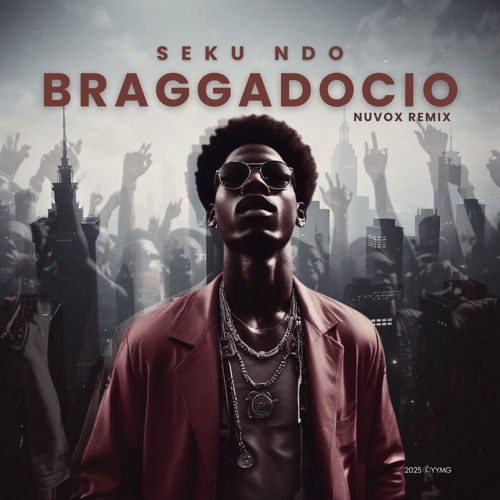 Braggadocio (NuVox Remix)
