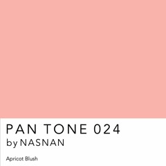PAN TONE 024 | by NASNAN