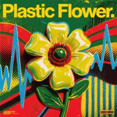 Plastic Flower