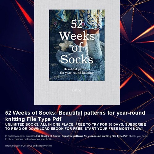Stream HOW TO READ ⇨ 52 Weeks of Socks: Beautiful patterns for year ...