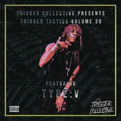 Trigger Tactics Volume 30 ft. TYPE:V [FEEL GOOD/BASS]