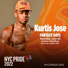 Countdown to Pride: DJ Kurtis Jose - Fantasy Days NYC Pride 2022 Edition