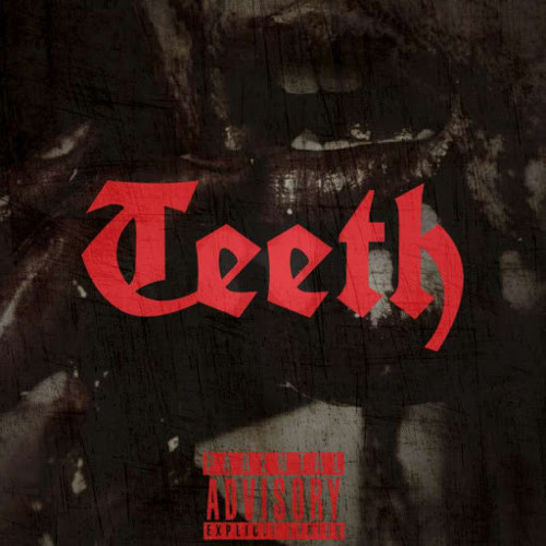 !TEETH! (Prod. BLVK ICE)