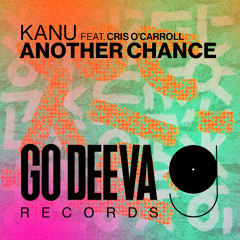 Kanu Feat. Cris O'Carroll "Another Chance"