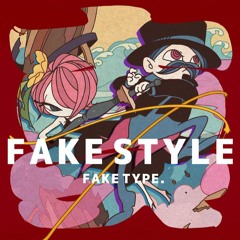 FAKE TYPE-真FAKE STYLE