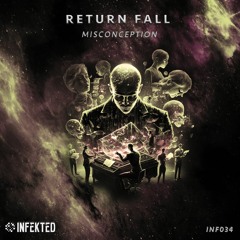 Return Fall - Misconception (Original Mix) [Infekted]