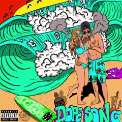 Dope Song