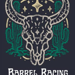 READ EBOOK 📁 Barrel Racing Log book: Diary for Rodeo Cowgirls And Cowboys. Great Gif