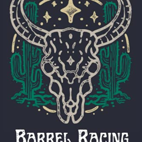 [Get] PDF ✅ Barrel Racing Log book: Diary for Rodeo Cowgirls And Cowboys. Great Gift