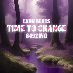 Time To Change (feat. 649zino)