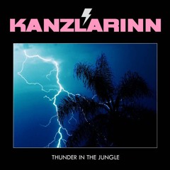 Kanzlarinn - Thunder In The Jungle