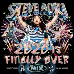 2020 IS FINALLY OVER - END OF YEAR STEVE AOKI MIX