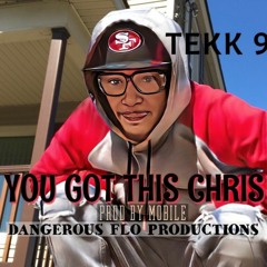 You Got This Chris By Tekk 9 Prod By Mobley
