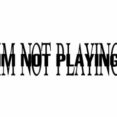 playboicarti - IM NOT PLAYING